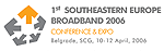 1st Southeastern Europe Broadband 2006